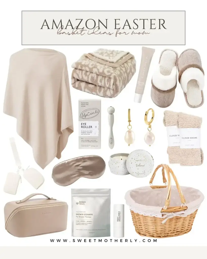Neutral-toned Amazon Easter basket ideas for mom featuring a soft poncho, cozy blanket, spa slippers, silk sleep mask, eye roller, pearl earrings, Capri Blue candle, shower steamers, cosmetic bag, cloud socks, and woven basket.